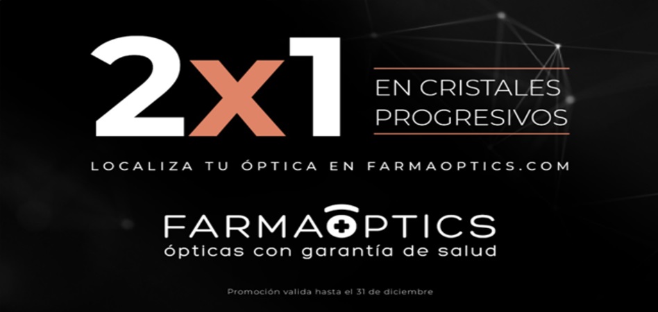 Farmaoptics. Campaña de lentes progresivas 2x1