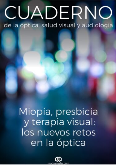 Miopía, presbicia y terapia visual: los nuevos retos en la óptica